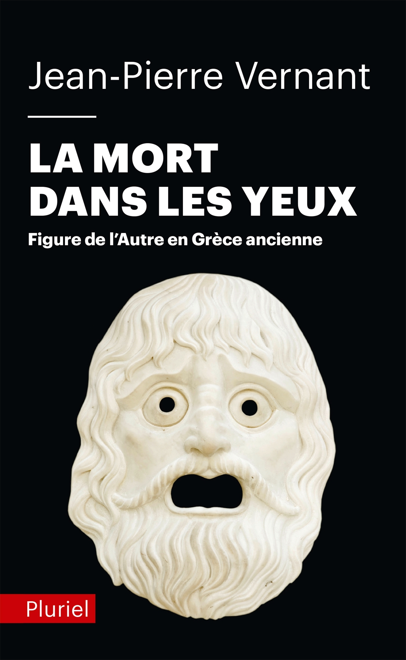 La mort dans les yeux - Jean-Pierre Vernant - PLURIEL
