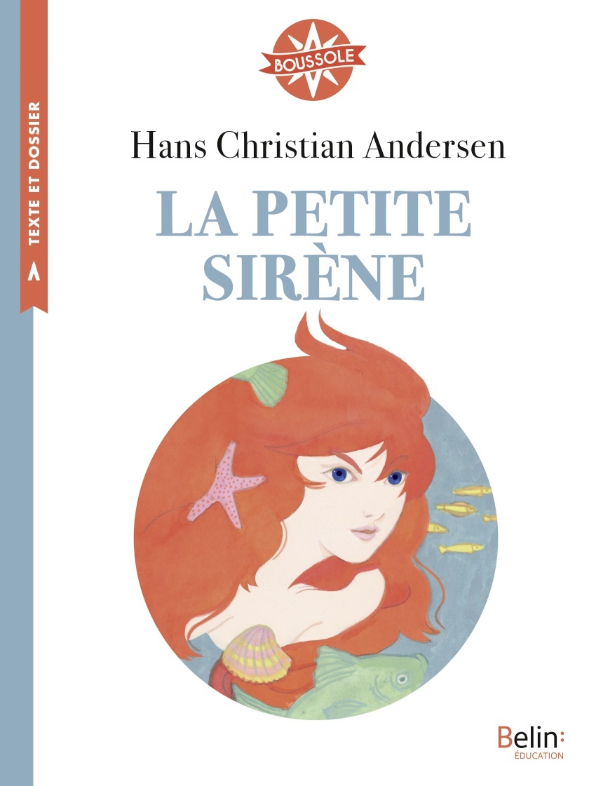 La petite sirène - Lisa Zordan, Hans Christian Andersen - BELIN EDUCATION