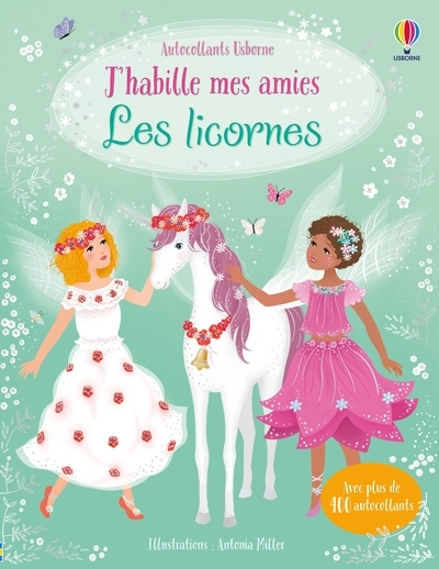 J'habille mes amies - Les licornes - Dès 5 ans - Fiona Watt - USBORNE