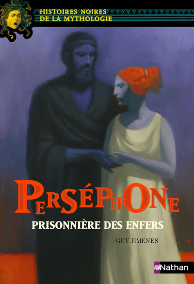 Perséphone, prisonnière des enfers - Marie-Thérèse Davidson, Guy Jimenes - NATHAN