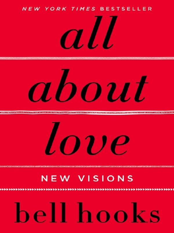 Bell Hooks All About Love New Visions /anglais -  Hooks, Bell,  HOOKS BELL, bell hooks - HARPER COLLINS
