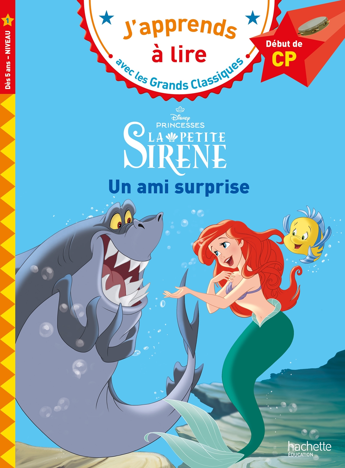 Disney - La petite sirène - Un ami surprise, CP Niveau 1 - Isabelle Albertin - HACHETTE EDUC