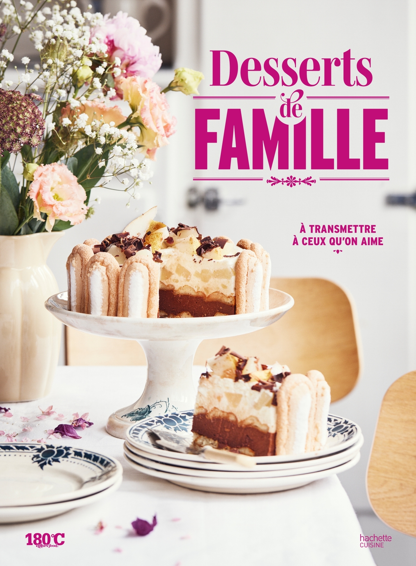 Desserts de famille - 180°C 180°C, Eric Frenot, Éric Fénot - HACHETTE PRAT