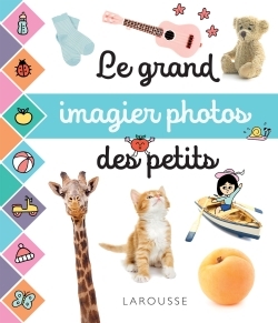 Le grand imagier photos des petits -   - LAROUSSE