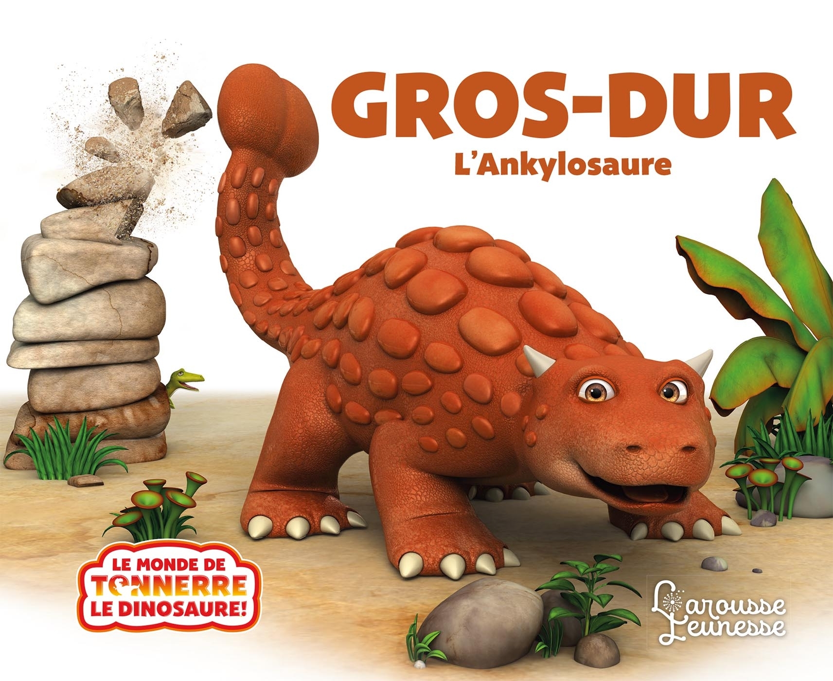 Gros-Dur l'Ankylosaure - Peter Curtis - LAROUSSE