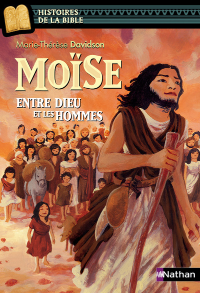 Moïse, entre Dieu et les Hommes - Marie-Thérèse Davidson - NATHAN