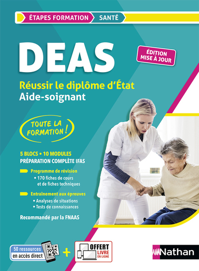 Réussir le DEAS - Réussir le diplôme d'État Aide-soignant - 2023 - Louisa Rebih, Lydie Seon - NATHAN