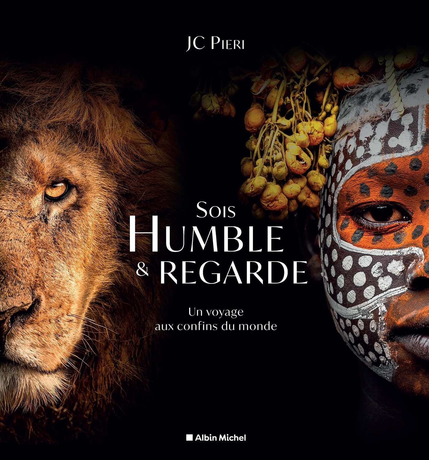 Sois humble et regarde - JC Pieri - ALBIN MICHEL
