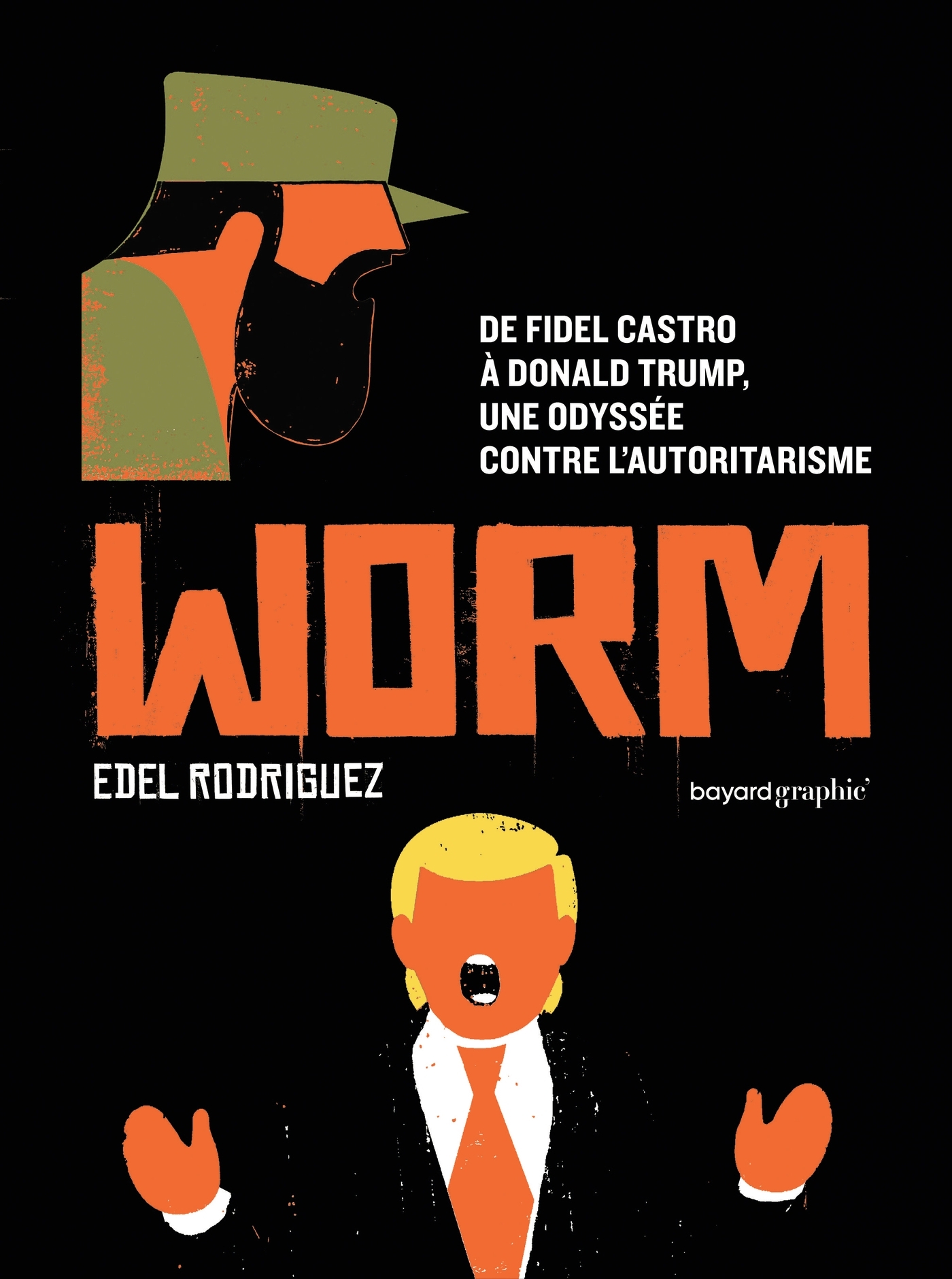 Worm collector - Edel Rodriguez - BAYARD ADULTE
