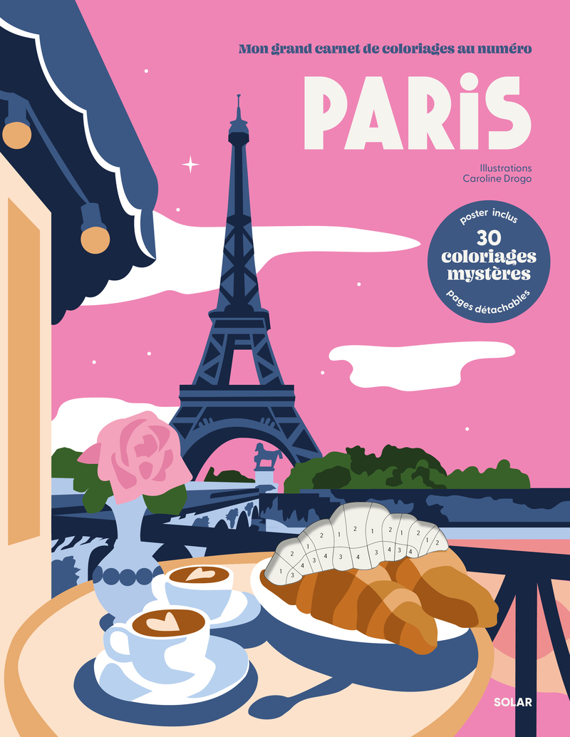 Mon grand carnet de coloriages au numéro - Paris - Caroline Drogo - SOLAR