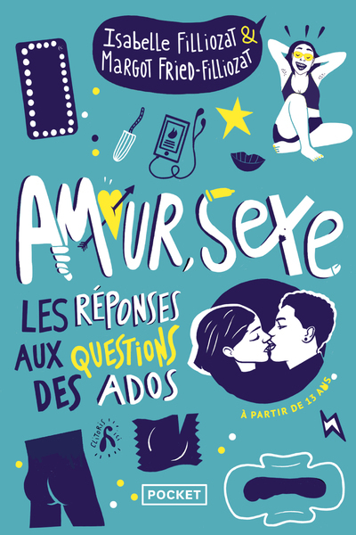 Amour, sexe, les réponses aux questions des ados - Isabelle Filliozat, Margot Fried Filliozat - POCKET