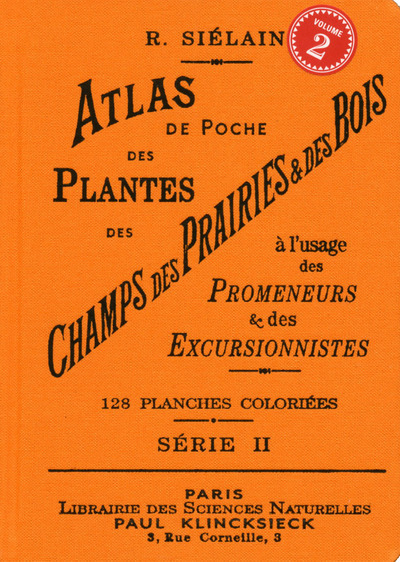 Atlas de poche des plantes des champs des prairieset des bois (série II) à l'usage des promeneurs et - R. Sielain - EDTS BIBLIOMANE