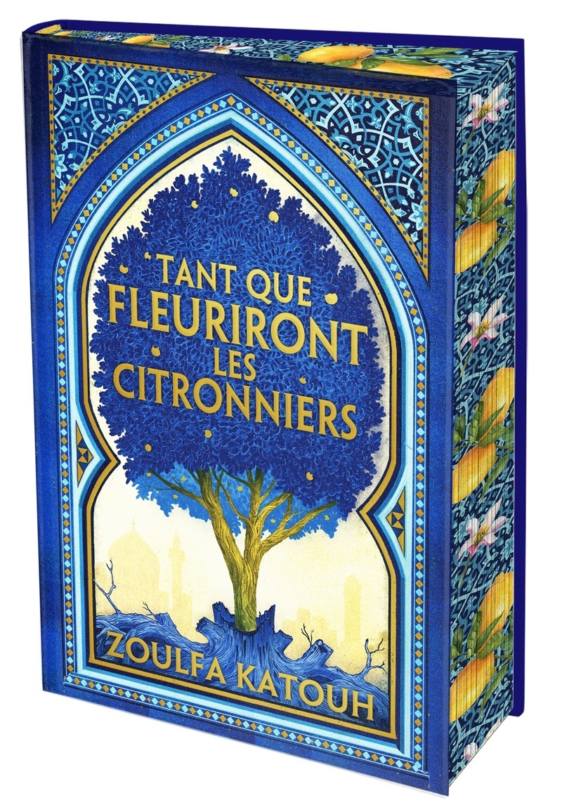 Tant que fleuriront les citronniers - Edition collector - Zoulfa Katouh - NATHAN