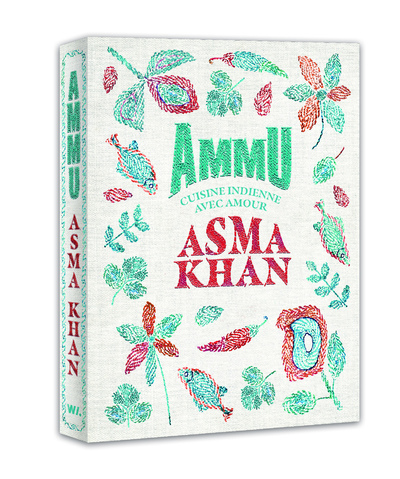 Ammu - Cuisine indienne avec amour - Asma Khan - WEBEDIA BOOKS