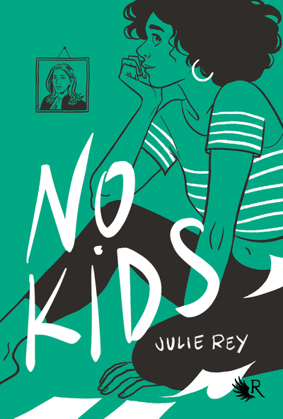 No Kids - JULIE REY - ROBERT LAFFONT