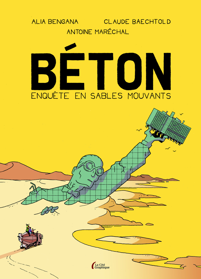 Béton. Enquête en sables mouvants - Nouvelle édition - Alia Bengana, Claude Baechtold, Antoine Maréchal - PRESSES CITE