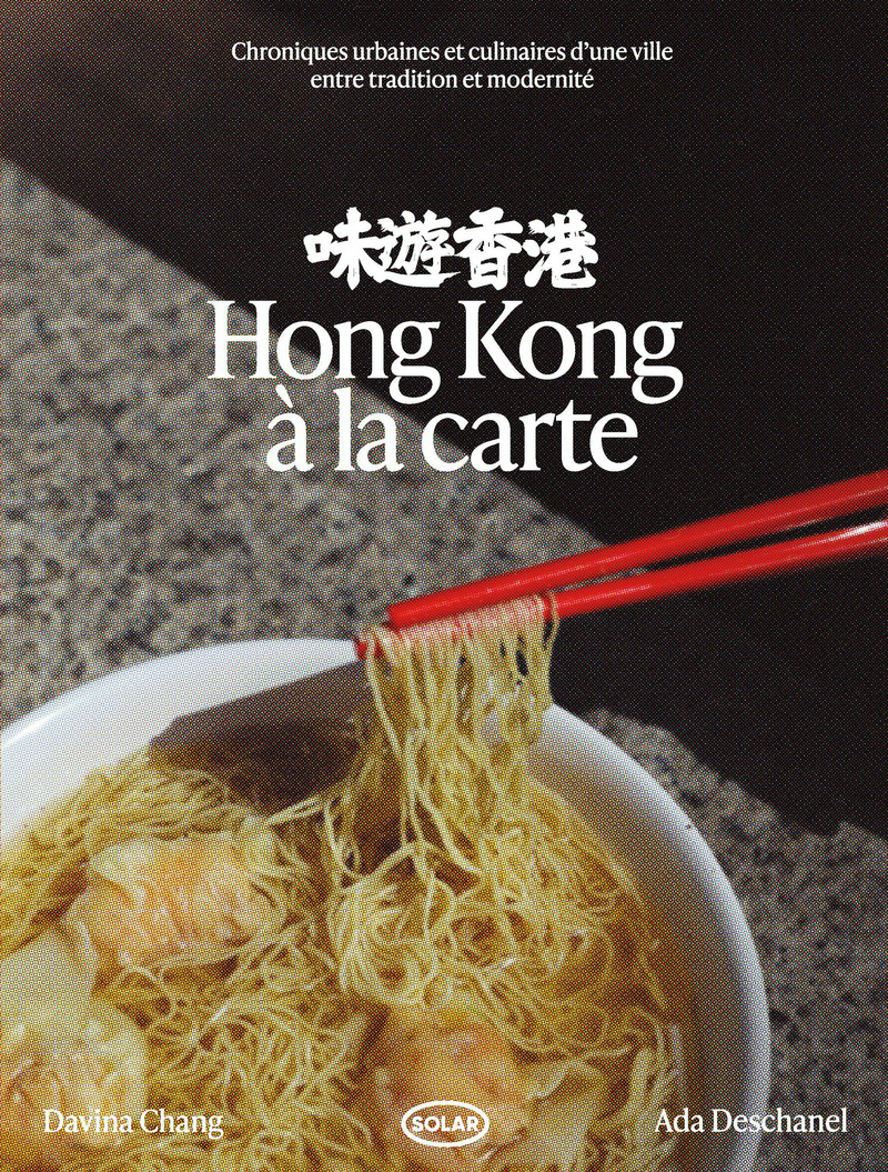 Hong Kong à la carte - Davina Chang, Ada Deschanel - SOLAR