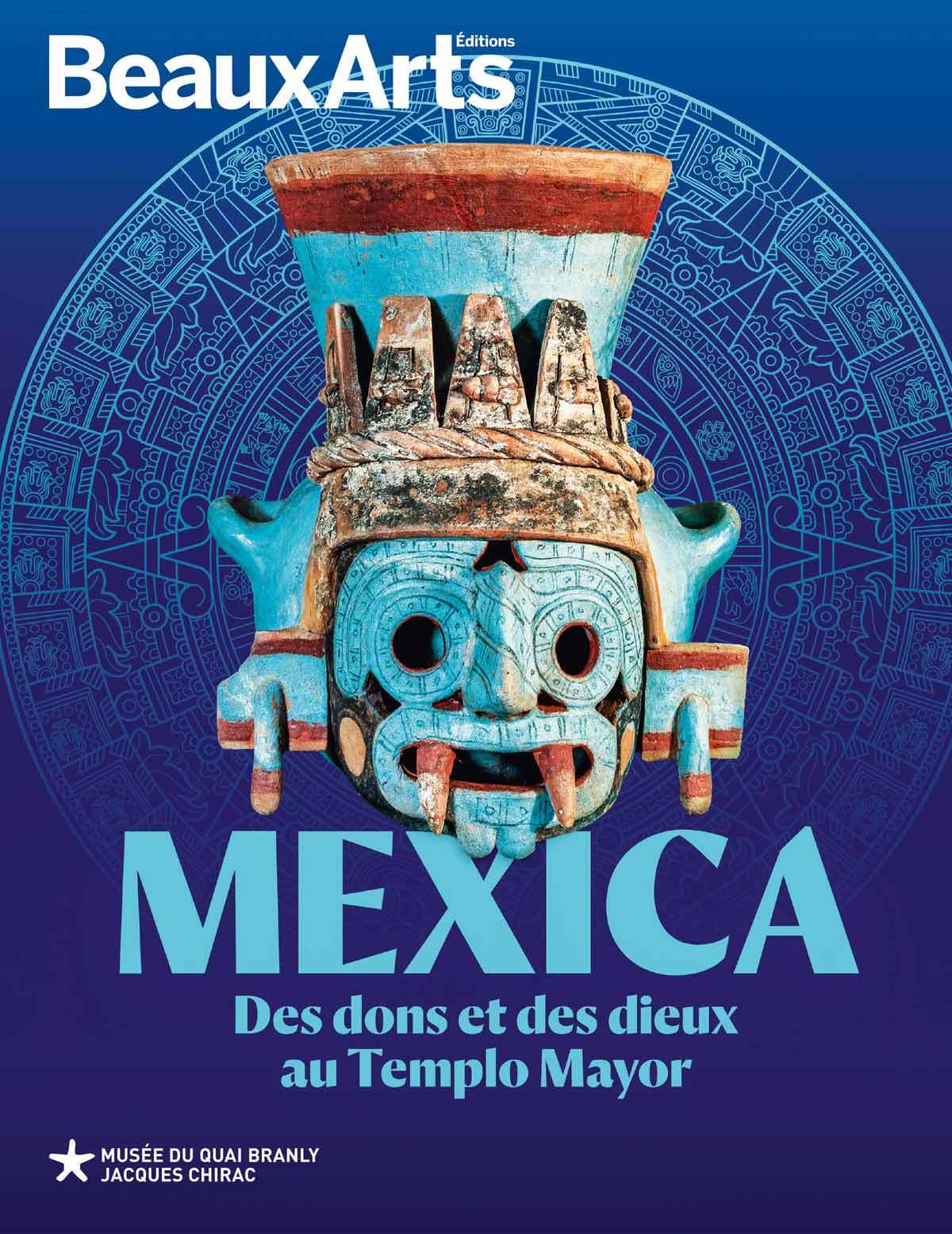 Mexica. des dons et des dieux au templo mayor -  Collectif - BEAUX ARTS ED