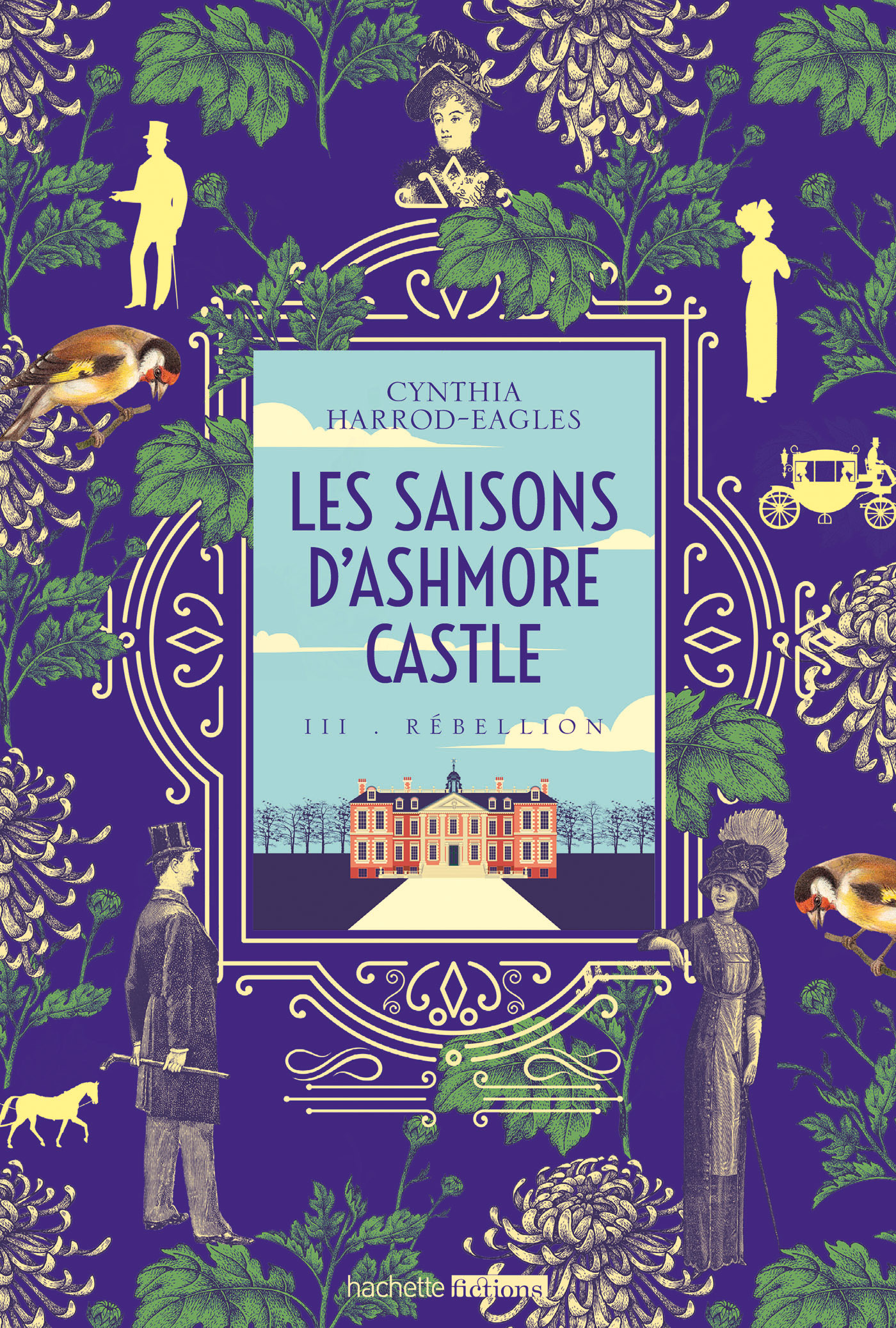Les saisons d'Ashmore Castle - Tome 3 - Rébellion - Cynthia Harrod-Eagles - HACHETTE FICTIO