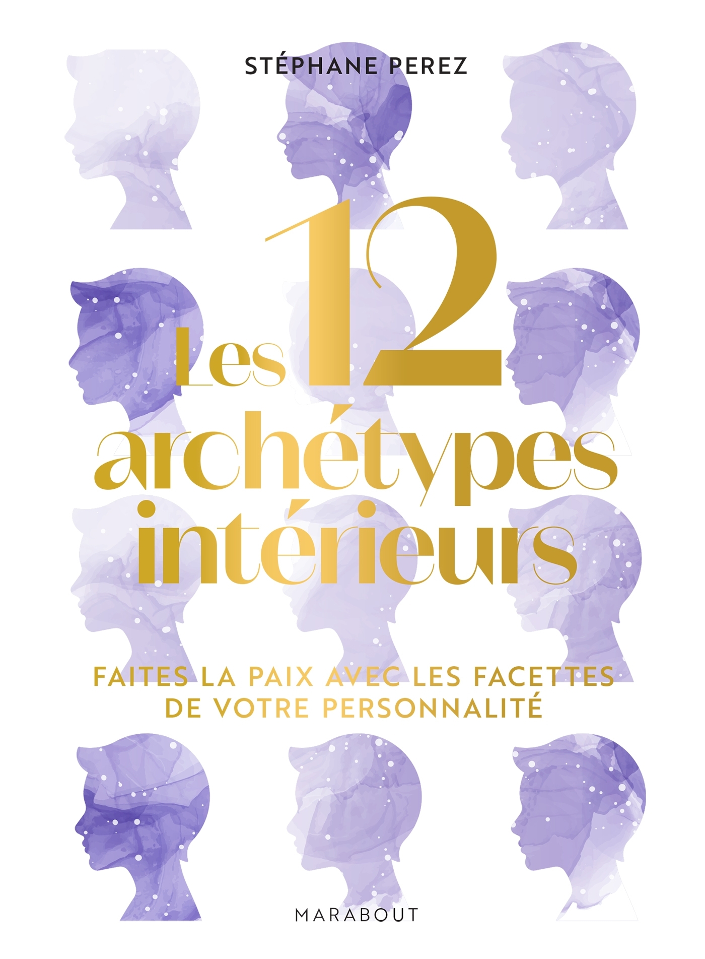 Les 12 archétypes intérieurs - Stéphane Perez - MARABOUT