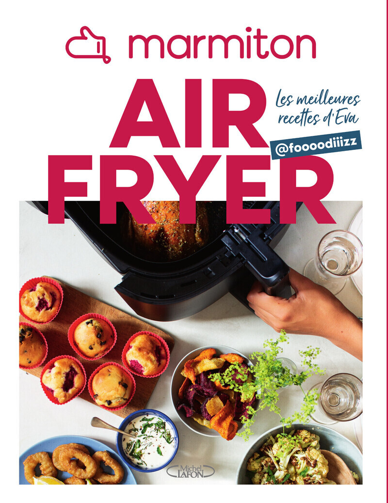 MARMITON Airfryer - Les meilleures recettes d'Eva @foooodiiizz -  Marmiton, Eva Bensoussan - MLAFON MARMITON