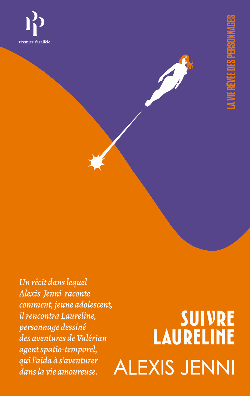 Suivre Laureline - Alexis Jenni - 1ER PARALLELE