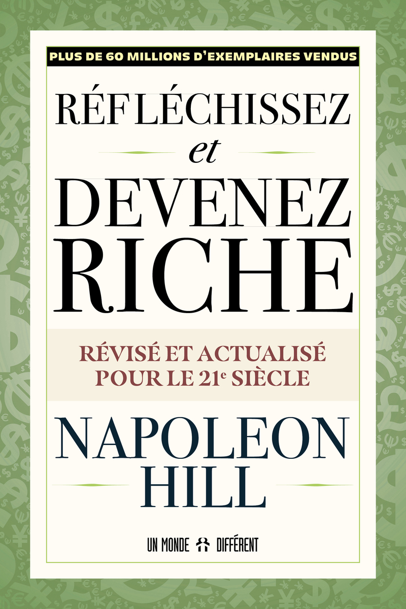 Réfléchissez et devenez riche - Révisé et actualisé pour le 21ème siècle - Napoleon Hill - MONDE DIFFERENT
