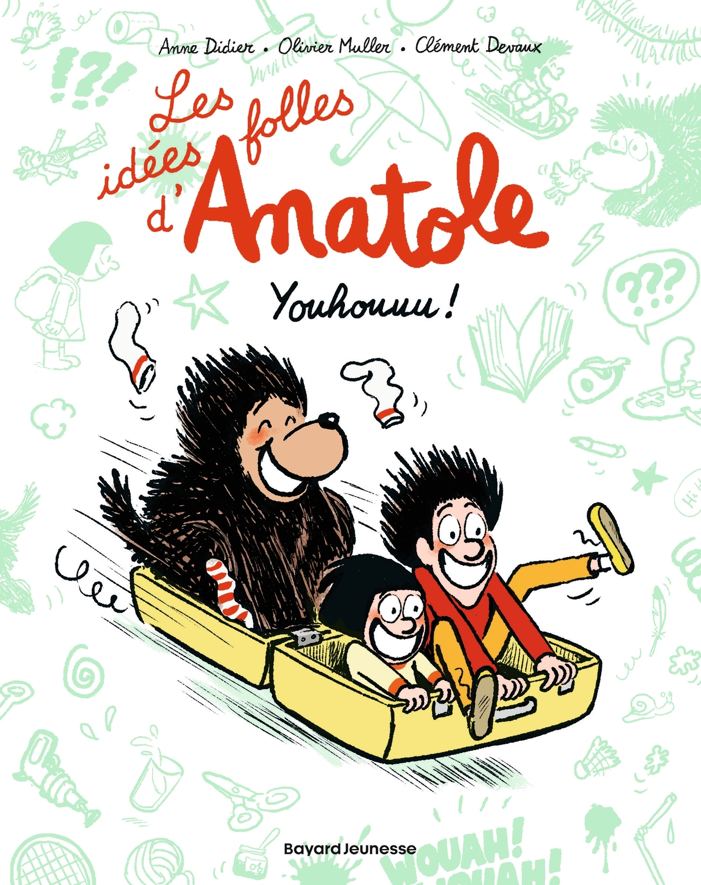 Les idées folles d'Anatole, Tome 04 - Olivier Muller, Anne Didier, Anne-Sophie Devaux, Anne Schmauch - BAYARD JEUNESSE