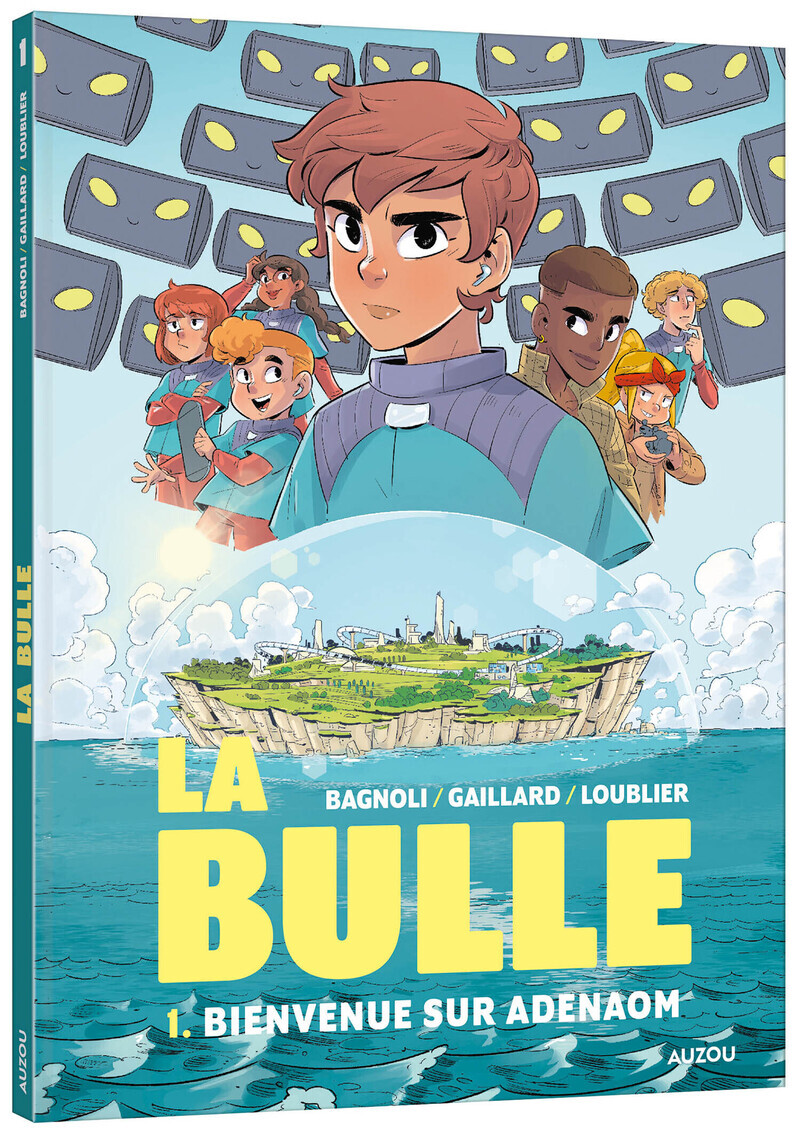 La Bulle - Tome 1 Bienvenue sur Adenaom - BAGNOLI/GAILLARD - AUZOU