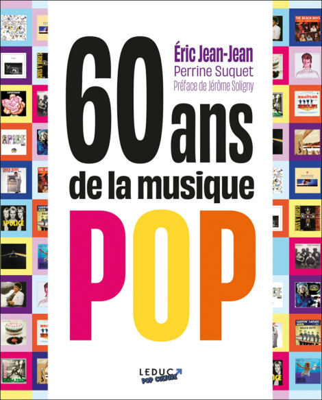 60 ans de la musique pop - Éric Jean-Jean, Perrine Suquet - LEDUC POP CULT