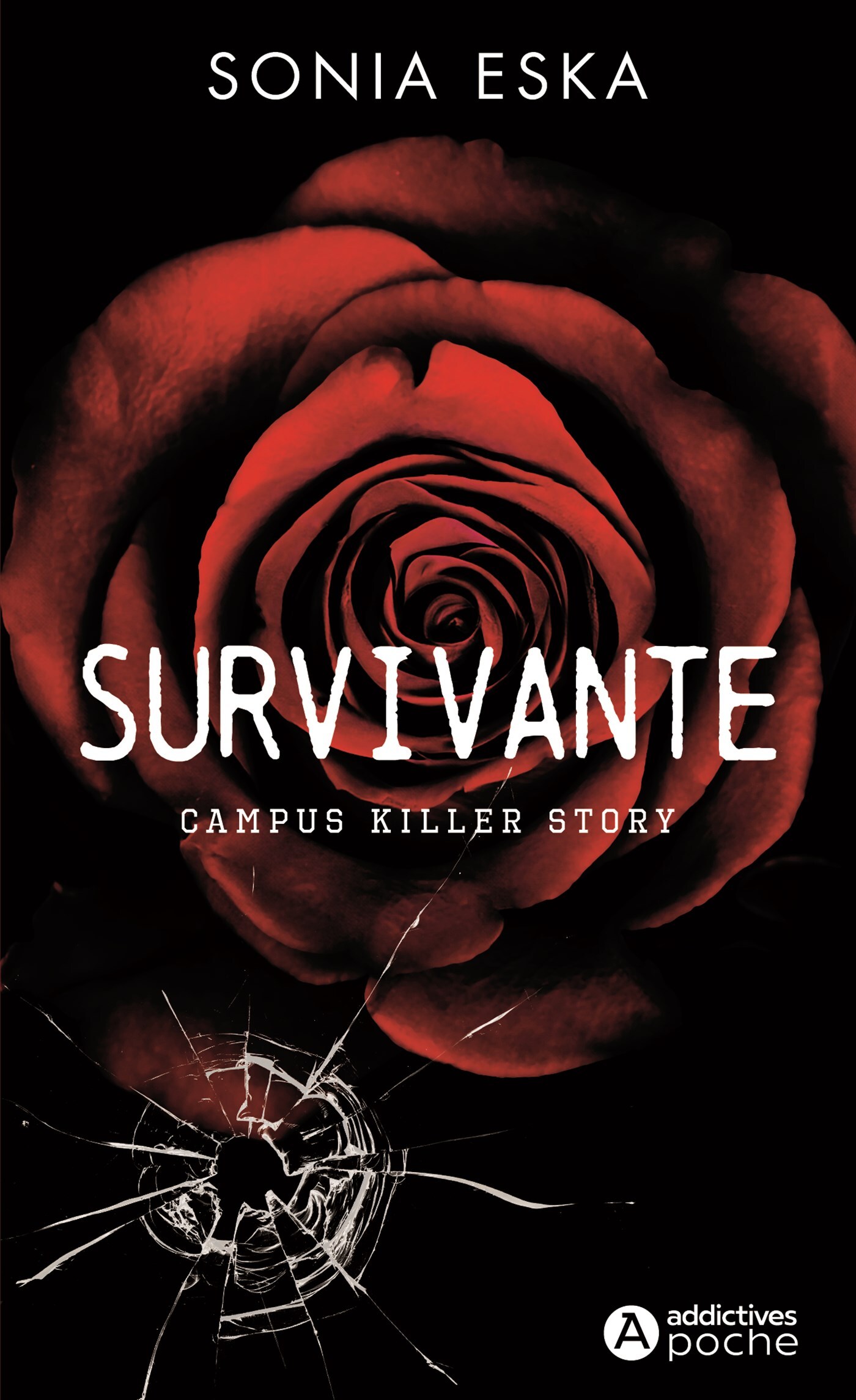 Survivante - Campus Killer Story - Sonia Eska - ADDICTIVES