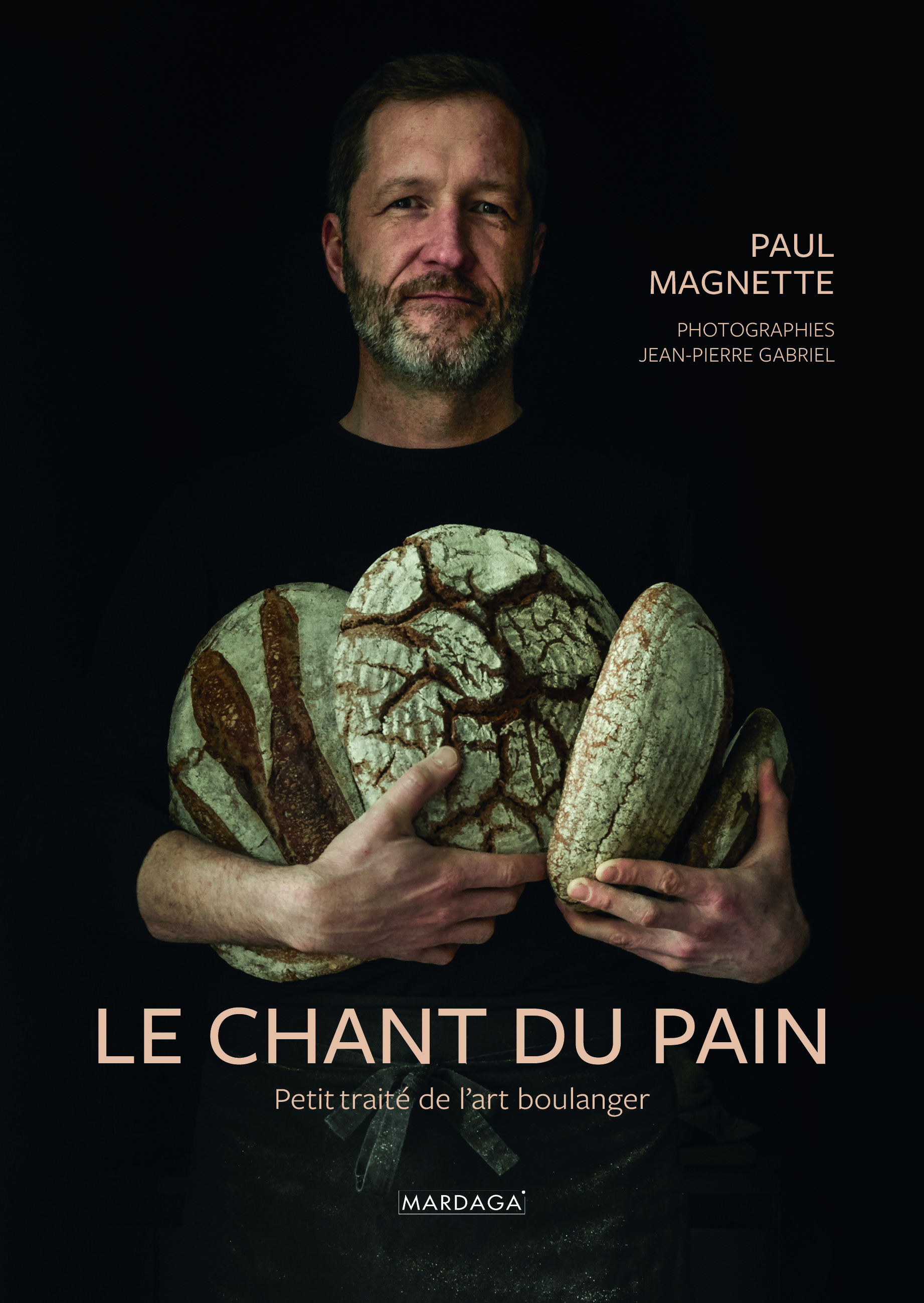 Le chant du pain - Paul Magnette, Jean-Pierre Gabriel - MARDAGA PIERRE