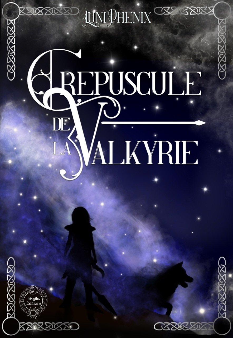 Au Crépuscule de la Valkyrie - Phenix Luni - MAGIKA EDITIONS