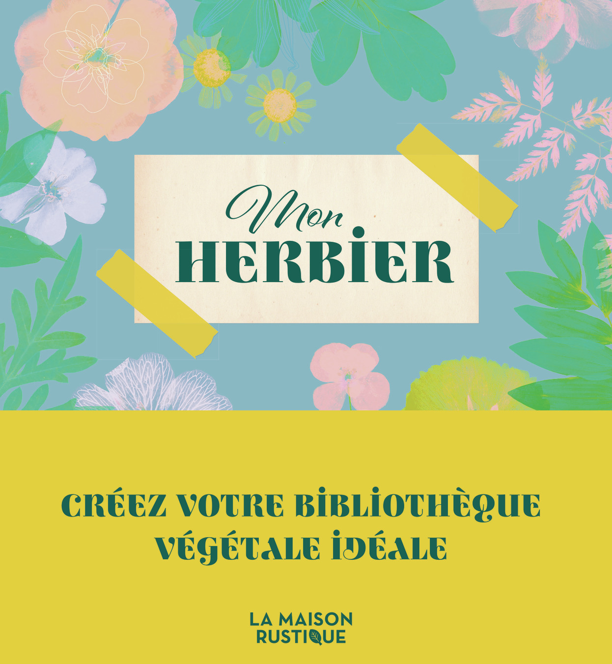 Mon herbier -  Collectif - MAISON RUSTIQUE