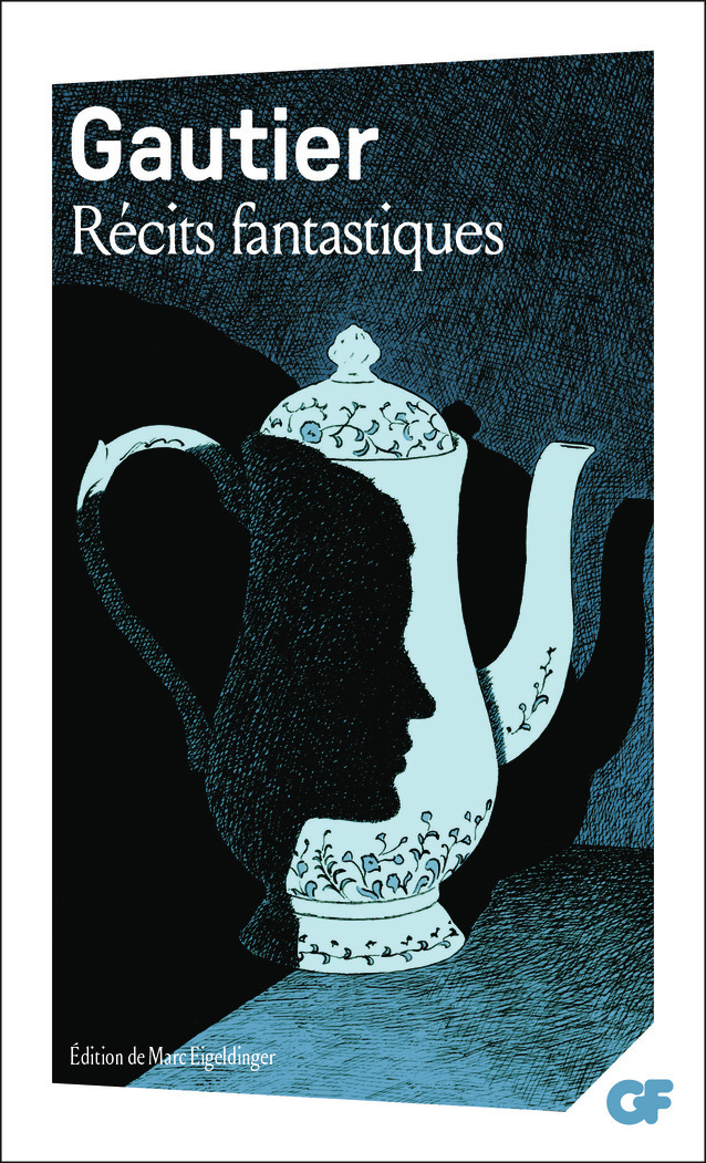 Récits fantastiques - Théophile Gautier, Marc Eigeldinger - FLAMMARION