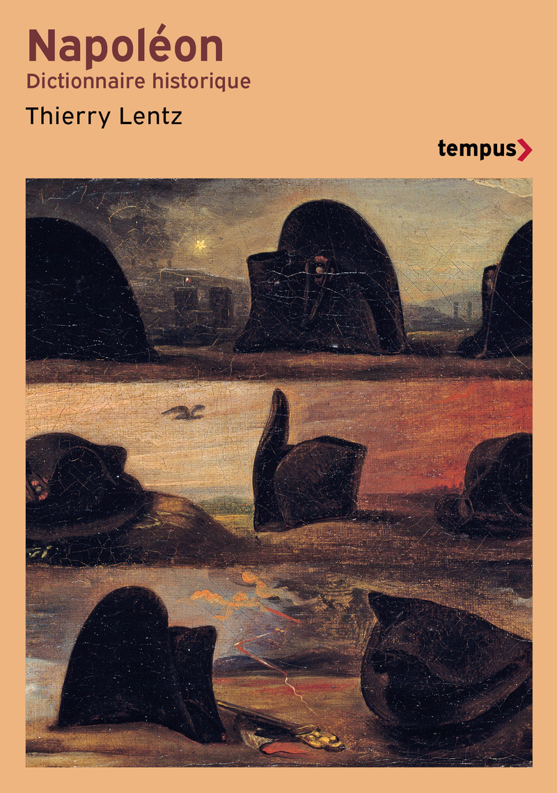 Napoléon. Dictionnaire historique - Thierry Lentz - TEMPUS PERRIN