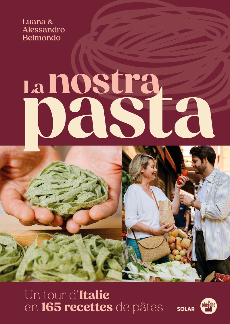 La Nostra Pasta - Luana Belmondo, Alessandro Belmondo - SOLAR