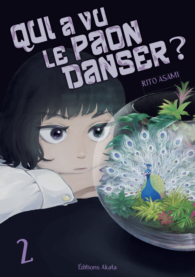 Qui a vu le paon danser ? - Tome 2 - Rito Asami - AKATA