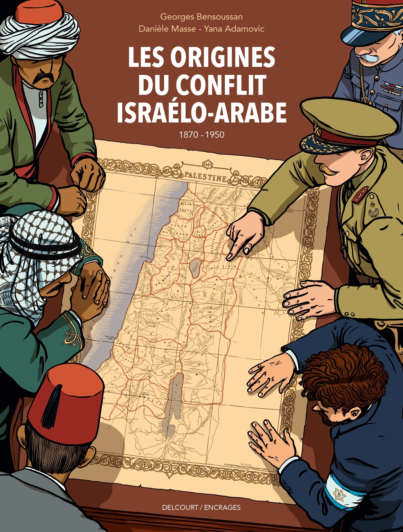 Les Origines du conflit israélo-arabe (1870-1950) - Daniele Masse - DELCOURT