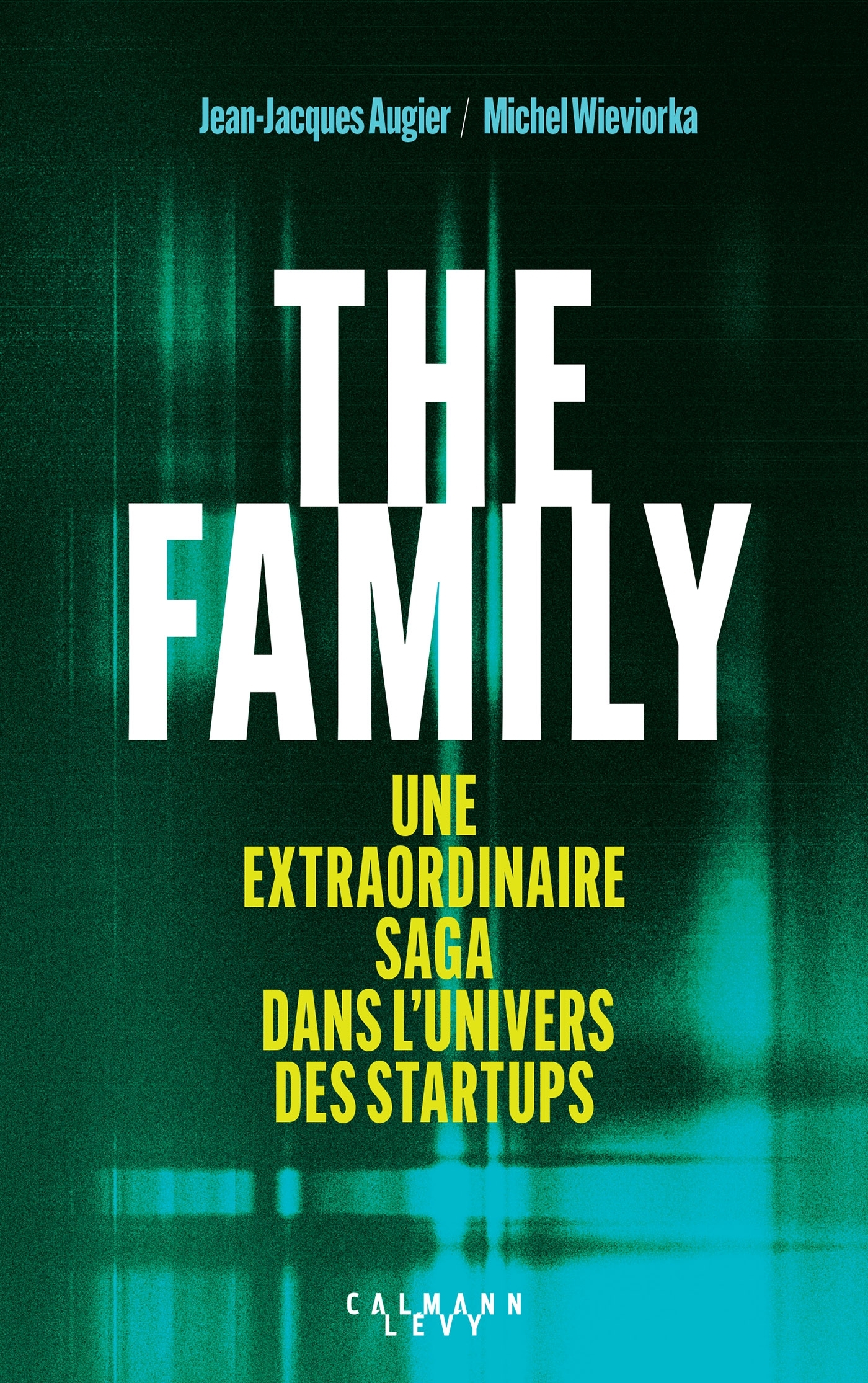 The Family - Michel Wieviorka, Jean-Jacques Augier - CALMANN-LEVY
