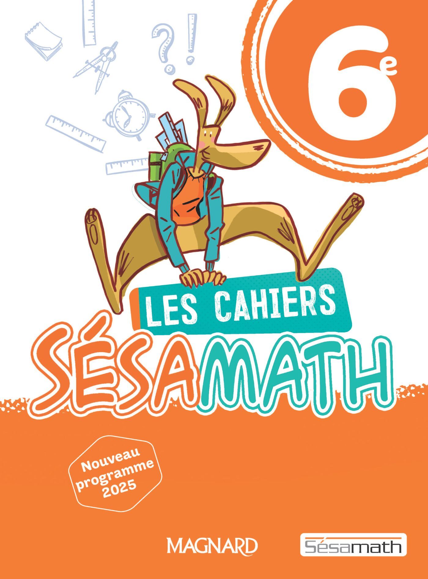 Sésamath 6e (2025) - Cahier élève -  Association Sesamath - MAGNARD