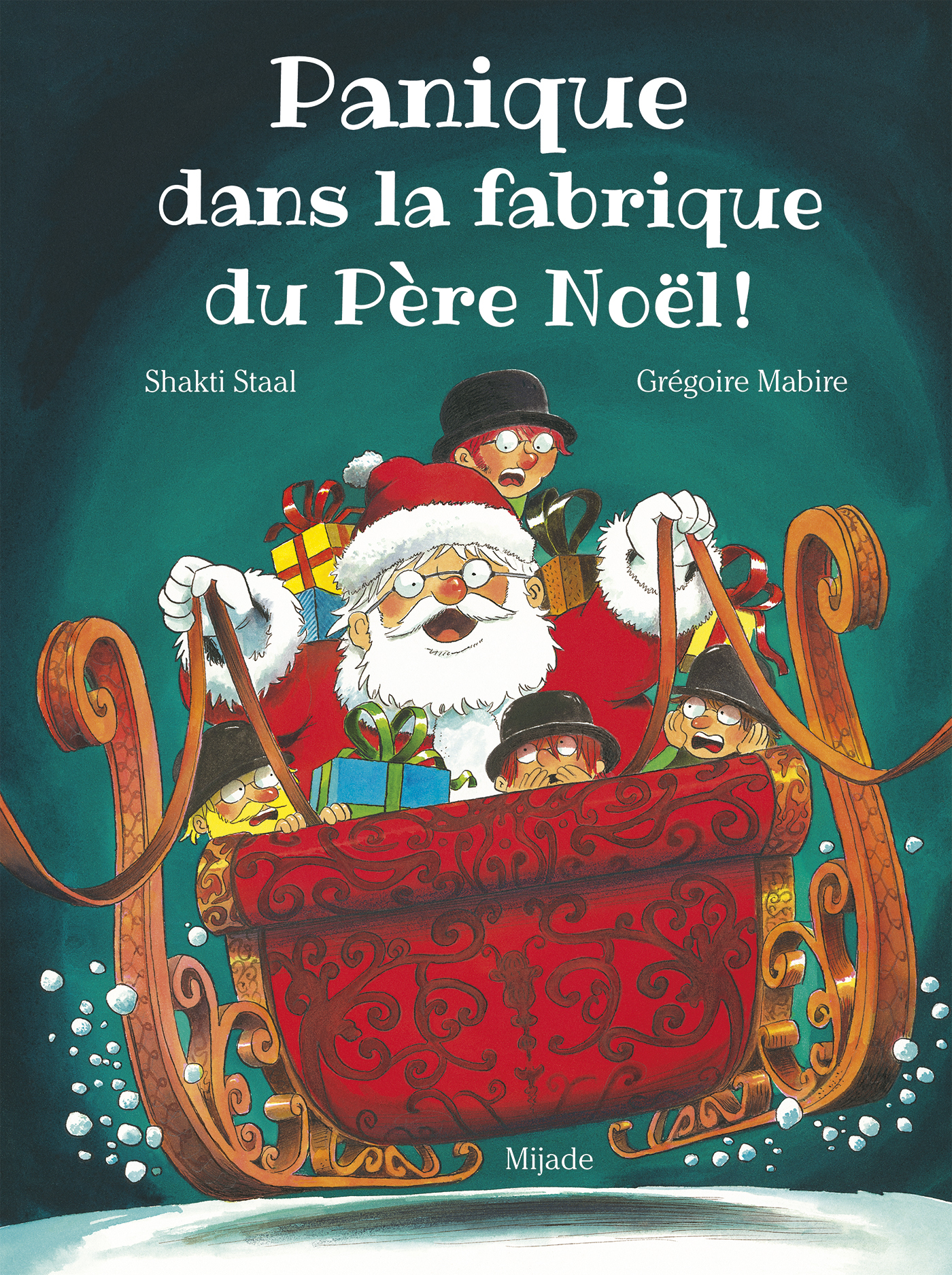 Panique dans la fabrique du père Noël - Shakti Staal - MIJADE