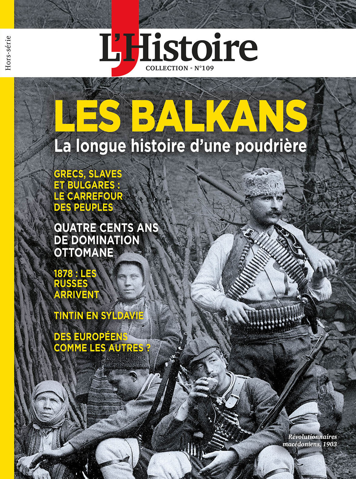 L'Histoire Les Collections n°109 : Les Balkans - Octobre 2025 -  L'histoire - L HISTOIRE REVU