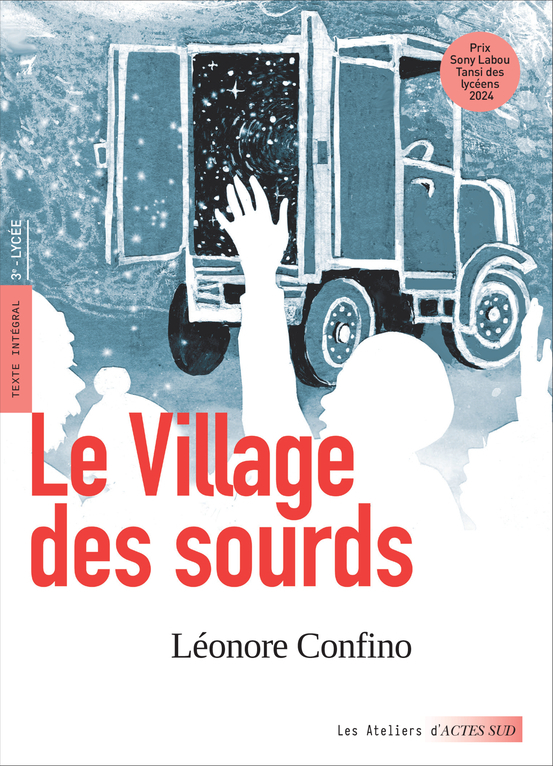 Le Village des sourds - Prix Sony Labou Tansi des lycéens 2024 - Léonore Confino, Raphaël Baptiste - ACTES SUD
