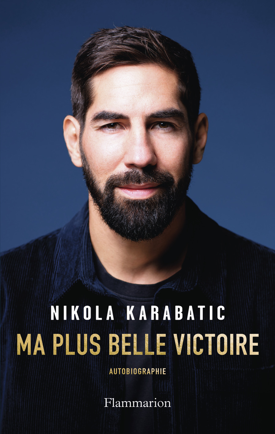 Ma plus belle victoire - Nikola Karabatic - FLAMMARION