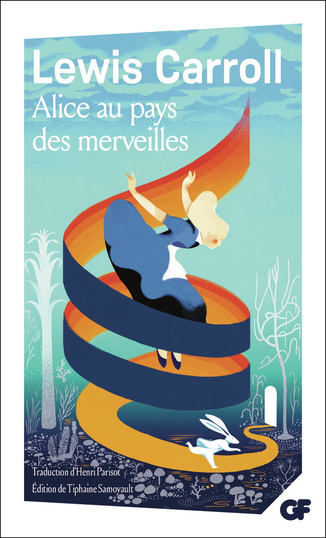 Alice au pays des merveilles - Lewis Carroll, Tiphaine Samoyault - FLAMMARION