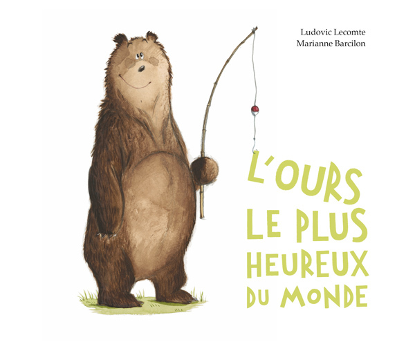 L'ours le plus heureux du monde -  Barcilon Marianne, Ludovic Lecomte - KALEIDOSCOPE