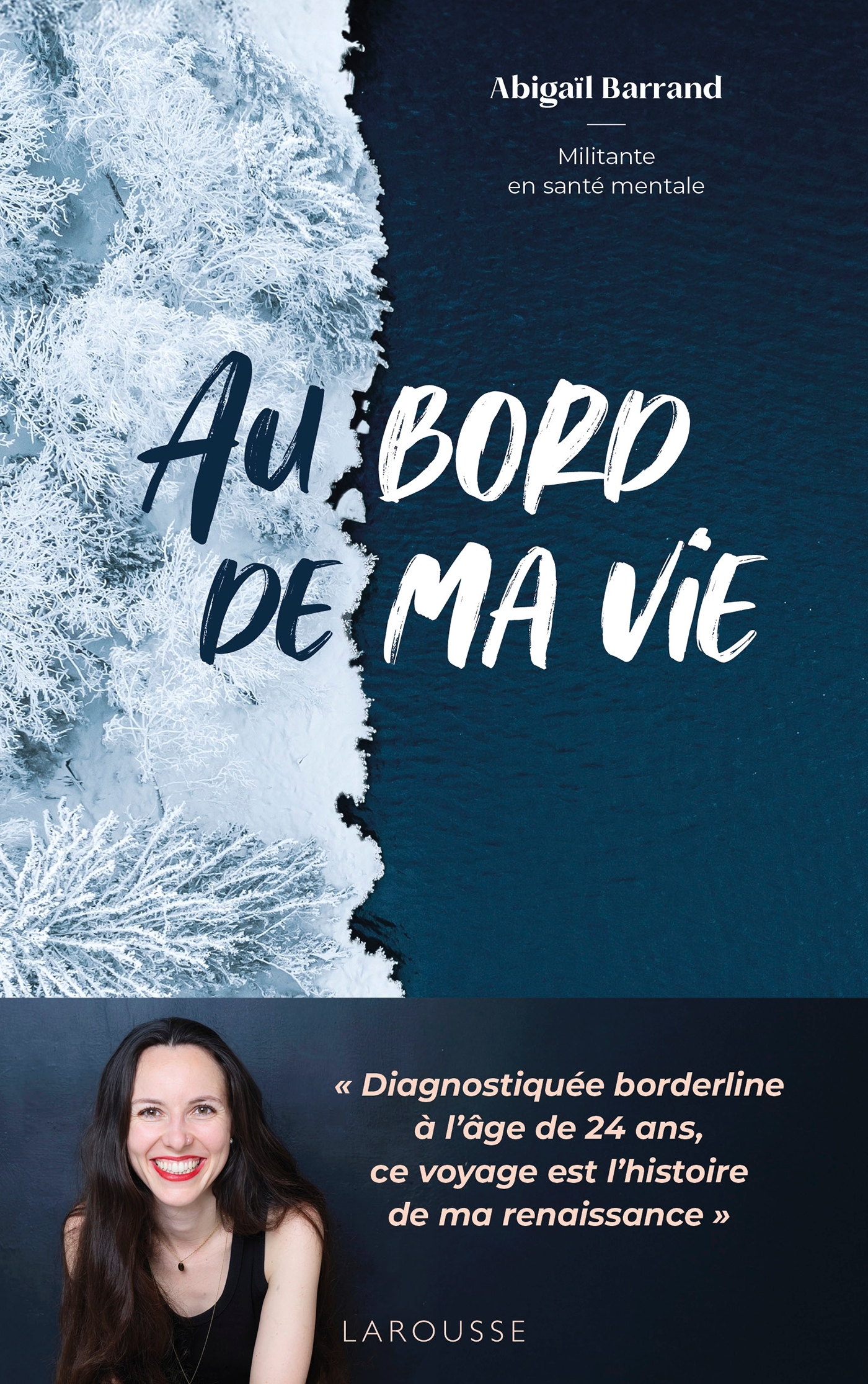 Au bord de ma vie - Abigail Barrand, Anne-Charlotte Sangram - LAROUSSE