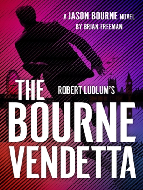 Robert Ludlum's ™ The Bourne Vendetta -  Freeman, Brian, Brian Freeman - HEAD OF ZEUS