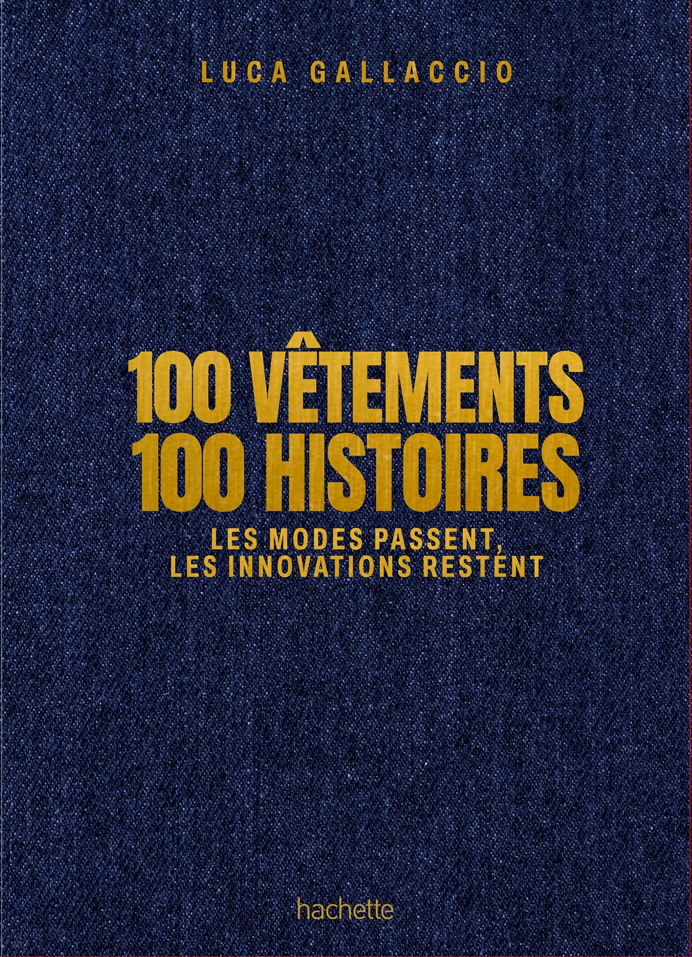 100 vêtements 100 histoires - Luca Mariapragassam, Luca Gallaccio - HACHETTE PRAT